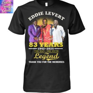 Eddie Levert 83 Years 1942-2025 The Man – The Myth – The Legend Signature Thank You For The Memories Unisex T-Shirt