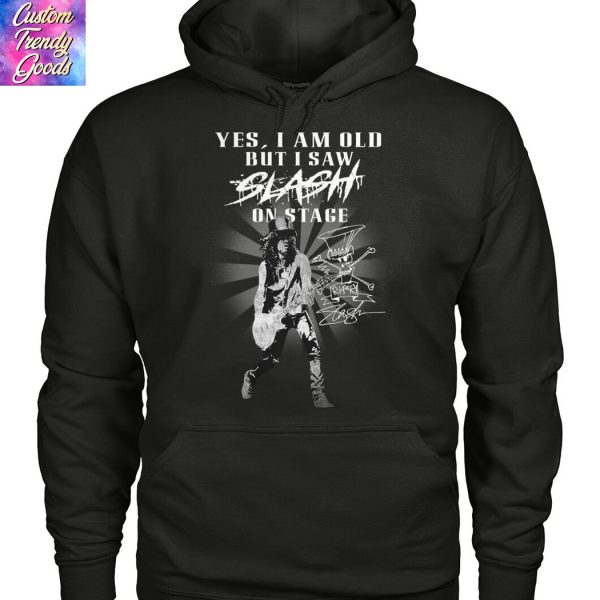 Yes Im Old But I Saw Slash On Stage Signature Unisex T-Shirt