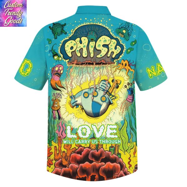 Personalized Phish – Love Will Carry Us Through Hawaiian Shirt