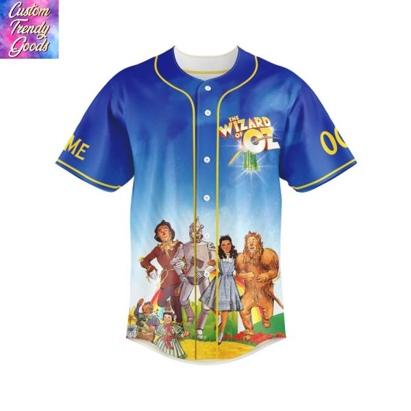 Personalized The Wizard Of Oz Its Not Where You Go Its Who You Meet Along The Way Baseball Jersey