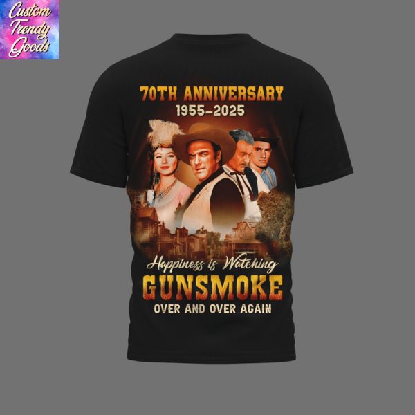 Gunsmoke 70th 1955-2025 Happiness Is Watching Gunsmoke Over And Over Again 3D T-Shirt