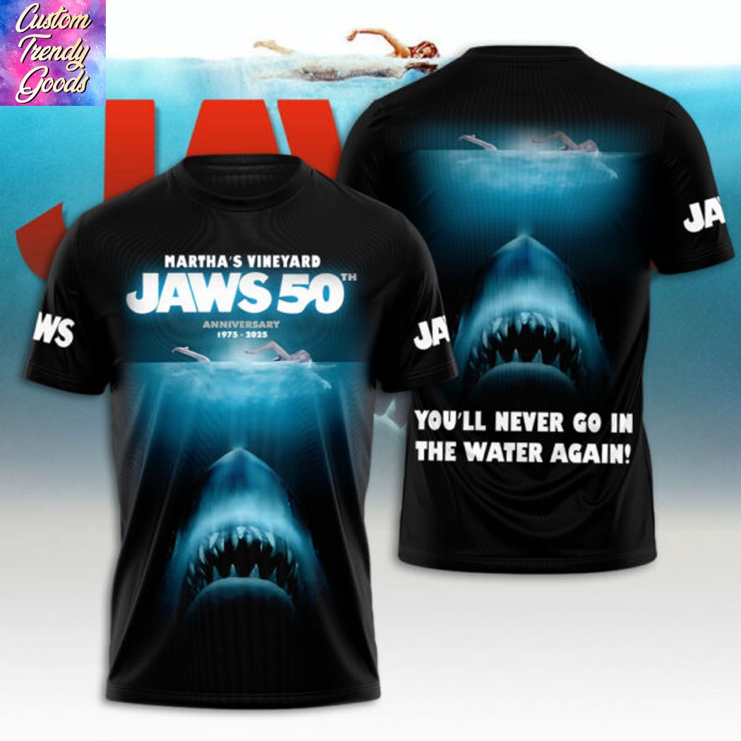 Jaws 50th Anniversary 1975-2025 Martha Vineyard You ll Never Go In The Water Again 3D T-Shirt Jaws 50th Anniversary 1975-2025 Martha Vineyard You ll Never Go In The Water Again 3D T-Shirt