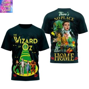 The Wizard Of Oz There No Place Like Home 3D T-Shirt