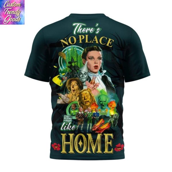 The Wizard Of Oz There No Place Like Home 3D T-Shirt